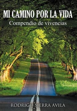 portada Mi Camino por la Vida: Compendio de Vivencias (in Spanish)