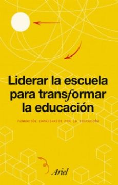 portada Liderar la Escuela Para Transformar la Educación (in Spanish)