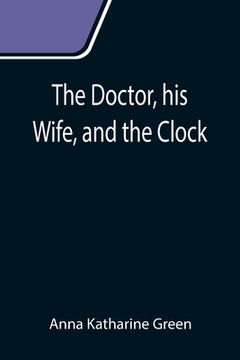 portada The Doctor, his Wife, and the Clock