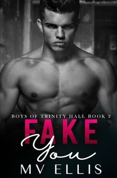 portada Fake You: An enemies to lovers college bully romance (en Inglés)