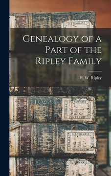 portada Genealogy of a Part of the Ripley Family [microform]