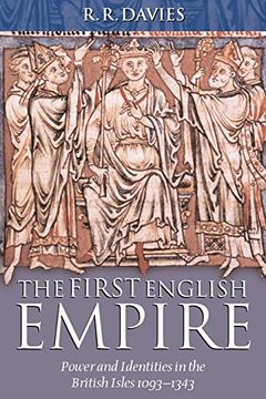 portada The First English Empire: Power and Identities in the British Isles 1093-1343 (Ford Lectures) (in English)