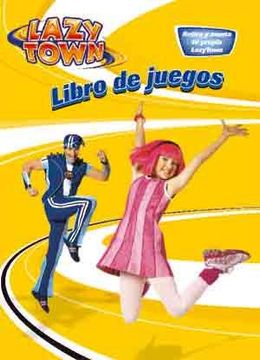 portada Lazy Town: Libro de Juegos (in Spanish)