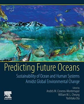 portada Predicting Future Oceans: Sustainability of Ocean and Human Systems Amidst Global Environmental Change (en Inglés)