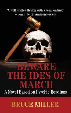 portada Beware the Ides of March: A Novel Based on Psychic Readings (in English)