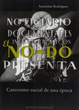 portada No-Do. Catecismo Social de una Época. El (Sin Colección) (in Spanish)