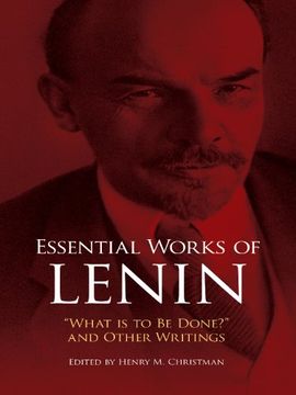 portada Essential Works of Lenin: "What is to be Done? " and Other Writings (en Inglés)