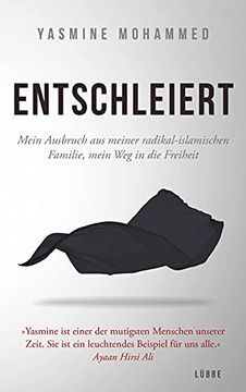 portada Entschleiert: Mein Ausbruch aus Meiner Radikal-Islamischen Familie, Mein weg in die Freiheit (in German)