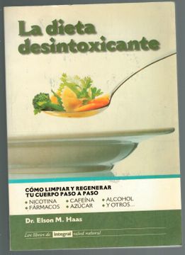 portada La Dieta Desintoxicante: Como Limpiar y Regenerar tu Cuerpo Paso a Paso (in Spanish)