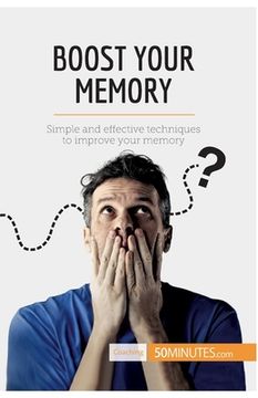 portada Boost Your Memory: Simple and effective techniques to improve your memory