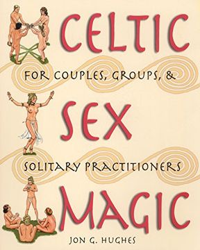 portada Celtic sex Magic: For Couples, Groups, and Solitary Practitioners (en Inglés)