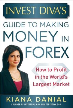 portada Invest Diva’S Guide to Making Money in Forex: How to Profit in the World’S Largest Market (Professional Finance & Investm) (in English)
