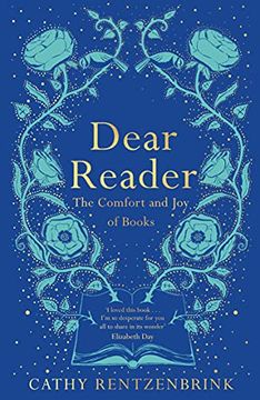 portada Dear Reader: The Comfort and joy of Books (en Inglés)