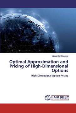 portada Optimal Approximation and Pricing of High-Dimensional Options (en Inglés)