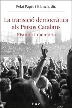 portada La transició democràtica als Països Catalans : història i memòria 