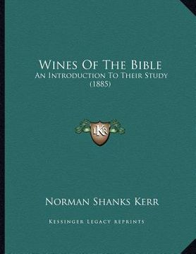 portada wines of the bible: an introduction to their study (1885) (en Inglés)