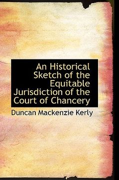 portada an historical sketch of the equitable jurisdiction of the court of chancery (en Inglés)