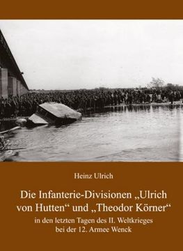 portada Die Infanterie-Divisionen »Ulrich von Hutten« und »Theodor Körner« (en Alemán)