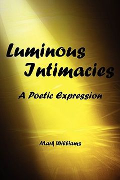 portada luminous intimacy (in English)