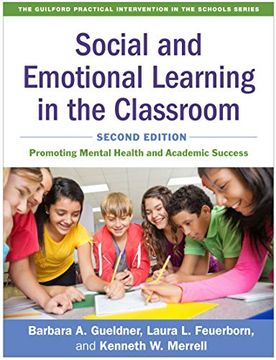 portada Social and Emotional Learning in the Classroom: Promoting Mental Health and Academic Success (The Guilford Practical Intervention in the Schools Series) (en Inglés)