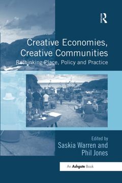 portada Creative Economies, Creative Communities: Rethinking Place, Policy and Practice (en Inglés)