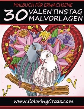 portada Malbuch für Erwachsene: 30 Valentinstag-Malvorlagen, Aus der Malbücher für Erwachsene-Reihe von www.ColoringCraze.com (ColoringCraze Malbücher für ... für Erwachsene) (Volume 16) (German Edition)