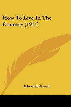 portada how to live in the country (1911) (en Inglés)
