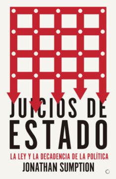 portada Juicios de Estado: La Ley Y La Decadencia de la Política (in Spanish)