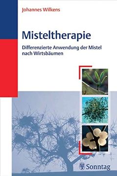 portada Misteltherapie: Differenzierte Anwendung der Mistel Nach Wirtsbäumen (en Alemán)