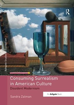 portada Consuming Surrealism in American Culture: Dissident Modernism (en Inglés)