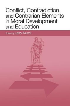 portada Conflict, Contradiction, and Contrarian Elements in Moral Development and Education (en Inglés)