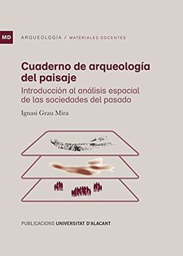 portada Cuaderno de Arqueología del Paisaje: Introducción al Análisis Espacial de las Sociedades del Pasado (Materiales Docentes) (in Spanish)
