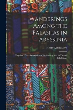 portada Wanderings Among the Falashas in Abyssinia: Together With a Description of the Country and Its Various Inhabitants