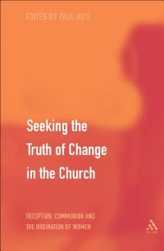 portada Seeking the Truth of Change in the Church (en Inglés)