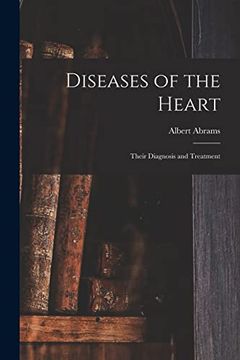 portada Diseases of the Heart: Their Diagnosis and Treatment (en Inglés)