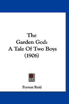 portada the garden god: a tale of two boys (1906) (en Inglés)