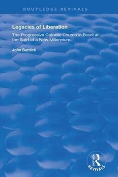 portada Legacies of Liberation: The Progressive Catholic Church in Brazil (Routledge Revivals) (en Inglés)