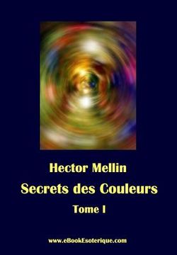 portada Secrets des Couleurs - Tome 1: Des Métaux, des Pierres, des Fleurs, des Parfums. (en Francés)