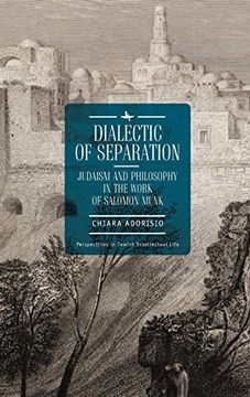 portada Dialectic of Separation: Judaism and Philosophy in the Work of Salomon Munk (Perspectives in Jewish Intellectual Life) (en Inglés)