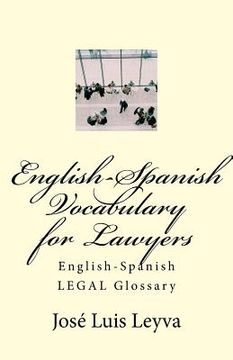 portada English-Spanish Vocabulary for Lawyers: English-Spanish LEGAL Glossary (en Inglés)