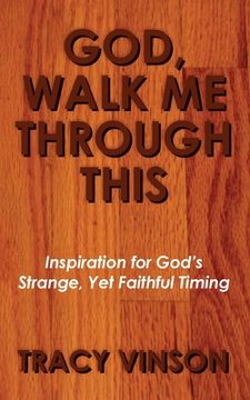 portada God, Walk Me Through This: Inspiration for God's Strange Yet Faithful Timing (en Inglés)
