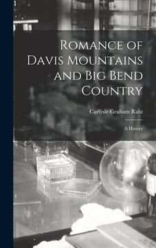 portada Romance of Davis Mountains and Big Bend Country; a History (en Inglés)