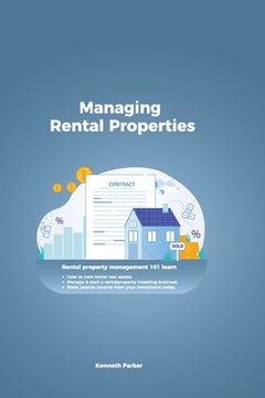 portada Managing Rental Properties - rental property management 101 learn how to own rental real estate, manage & start a rental property investing business.