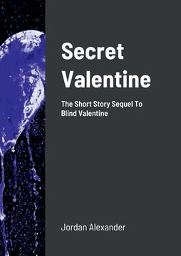 portada Secret Valentine: The Short Story Sequel To Blind Valentine (en Inglés)