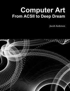 portada Computer Art: From ACSII to Deep Dream