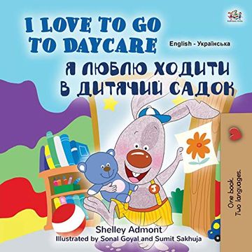 portada I Love to go to Daycare (English Ukrainian Bilingual Book for Kids) (English Ukrainian Bilingual Collection) (in Ucraniano)