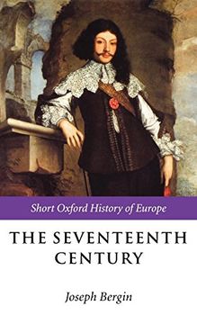 portada The Seventeenth Century: Europe 1598-1715 (Short Oxford History of Europe) (in English)
