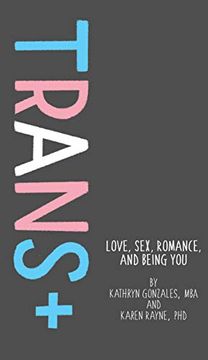 portada Trans+: Love, Sex, Romance, and Being you (en Inglés)