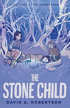 portada The Stone Child: The Misewa Saga, Book Three: 3 (in English)