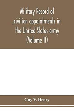 portada Military Record of Civilian Appointments in the United States Army (Volume ii) (en Inglés)